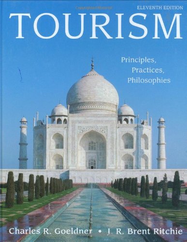 Tourism: Principles, Practices, Philosophies 11E