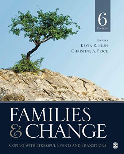 complete test bank for Families & Change: Coping With Stressful Events and Transitions. by Kevin R. Bush & Christine A. Price