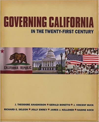 complete test bank questions for Governing California in the Twenty-First Century by Anagnoson