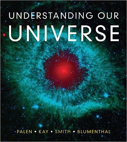 the full test bank to accompany Understanding Our Universe by Palen