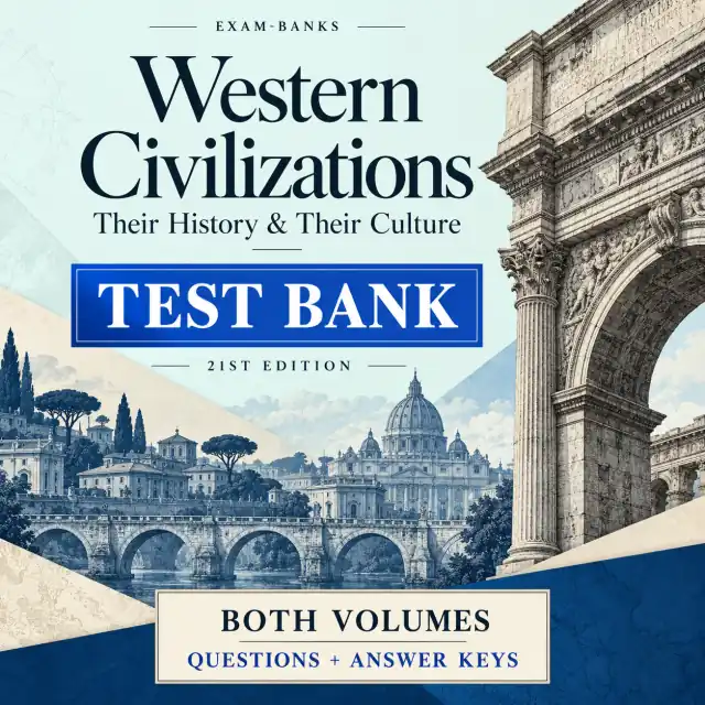 Western Civilizations 21st edition test bank — both volumes, questions and answer keys.