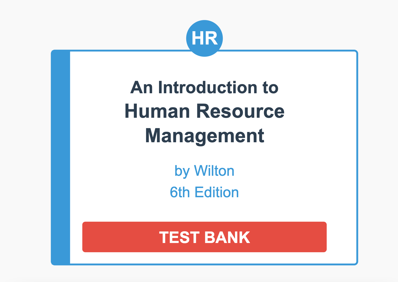 test bank image for An Introduction to Human Resource Management by Wilton 6e