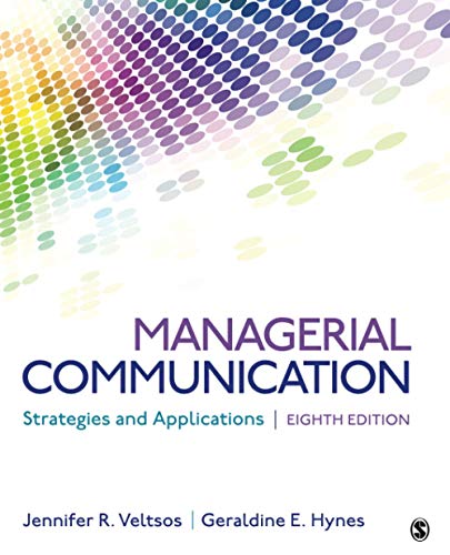 [test bank] for Managerial Communication: Strategies and Applications by Jennifer R. Veltsos