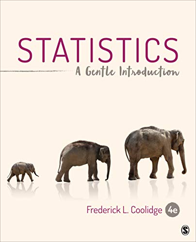 full test bank & mock exams for Statistics A Gentle Introduction, by Coolidge 4e