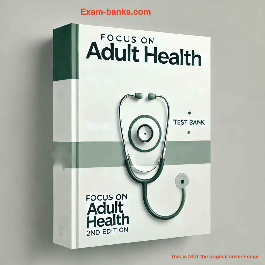 cover image for the test bank accompanying the textbook "Focus on Adult Health: Medical-Surgical Nursing, 2nd Edition"