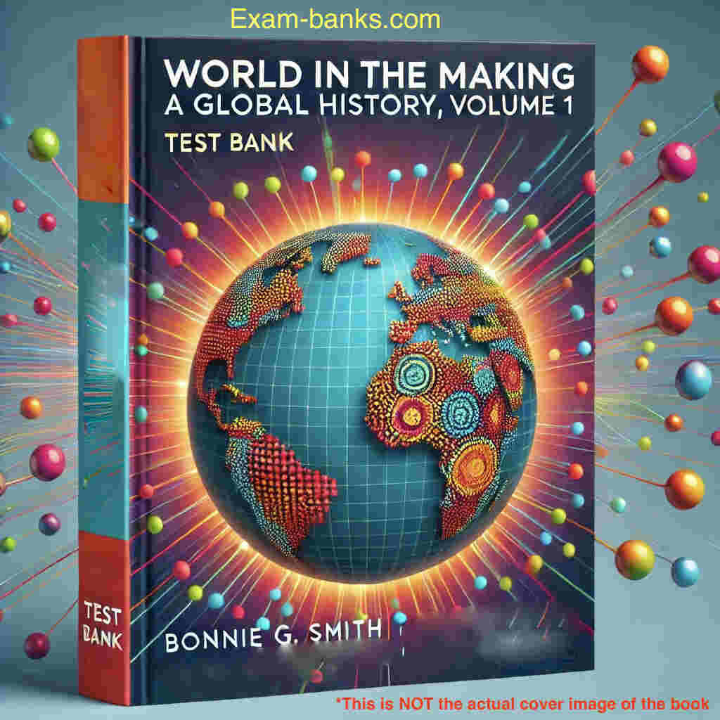 a cover image of the test bank to accompany World in the Making: A Global History, Volume 1