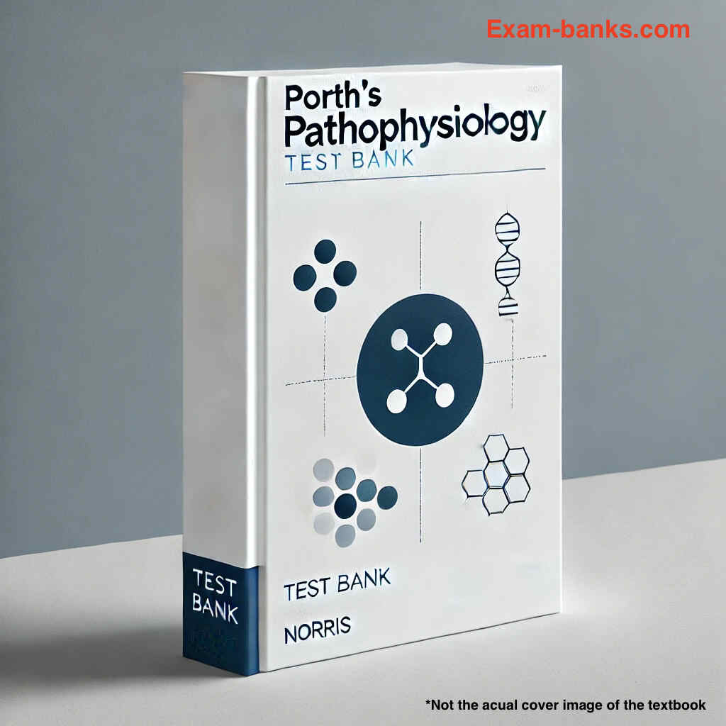 test bank cover image - Porth's Pathophysiology Concepts of Altered Health States by Morris