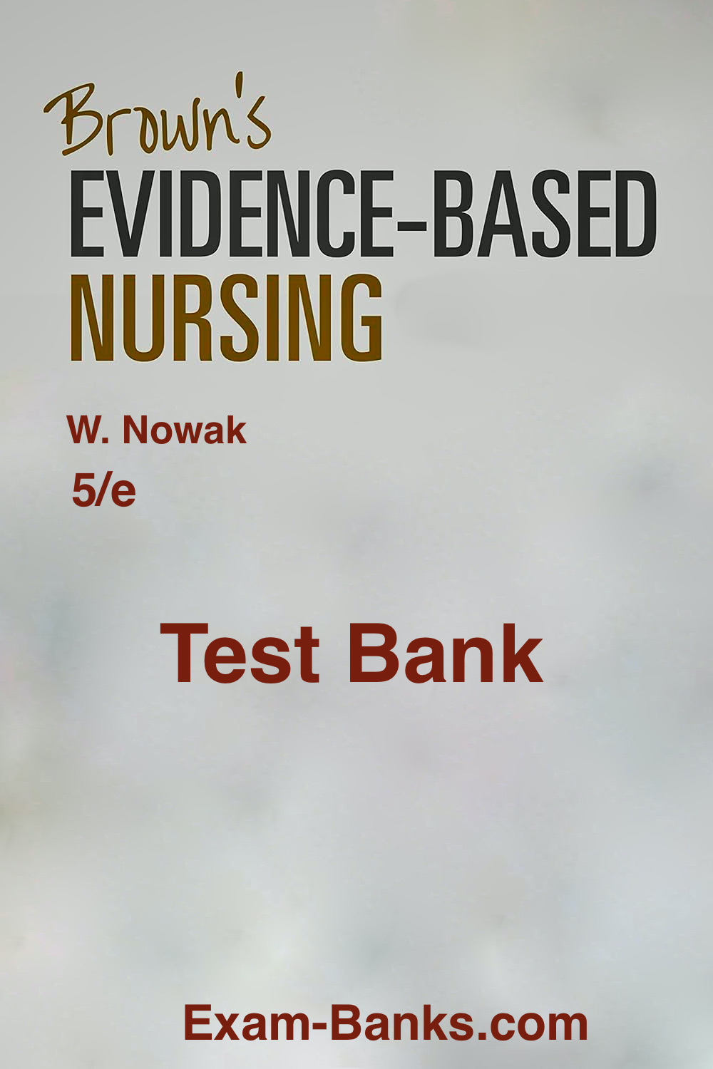 an image showing the cover photo of the Brown's Evidence-Based Nursing test bank