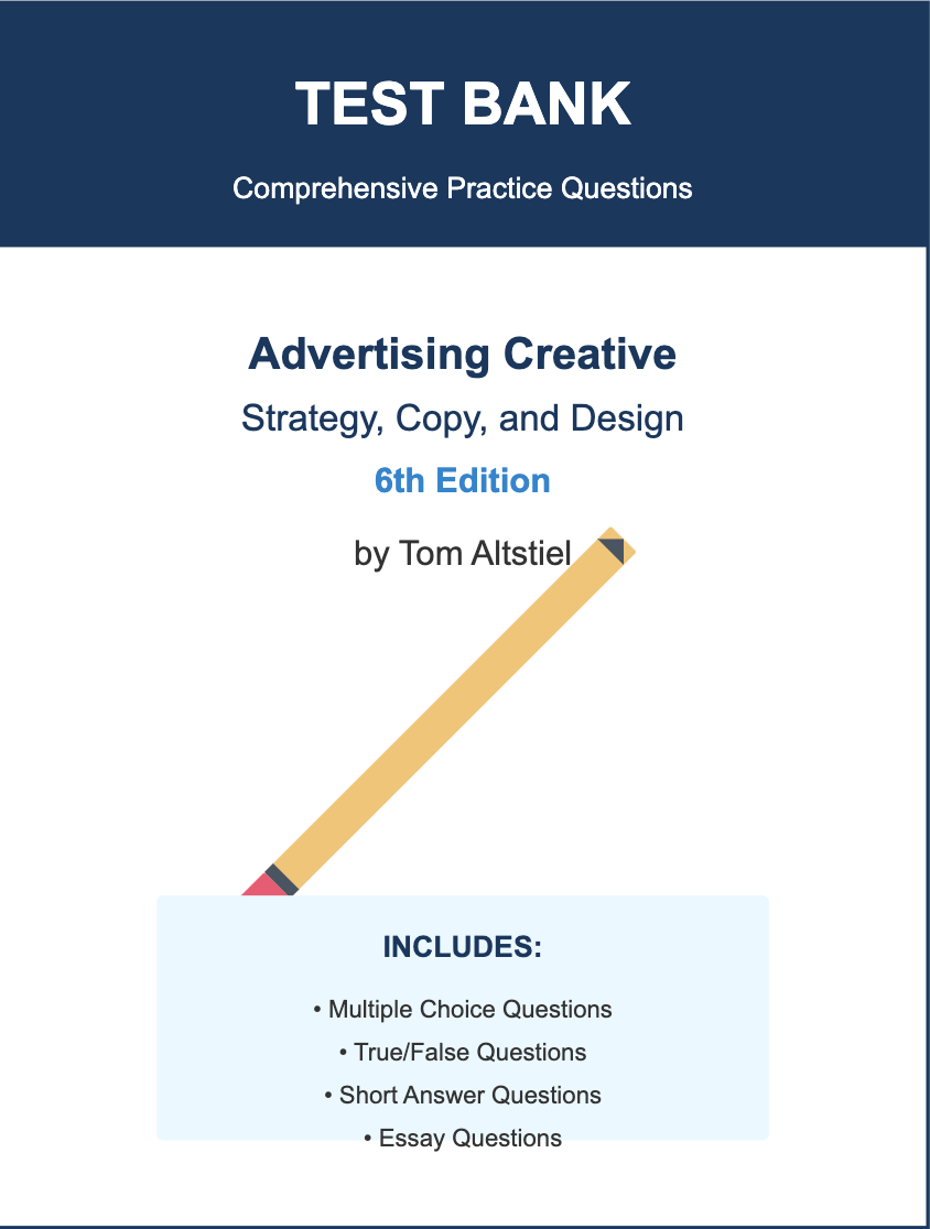 test bank image: Advertising Creative: Strategy, Copy, and Design, Tom Altstiel, 6e