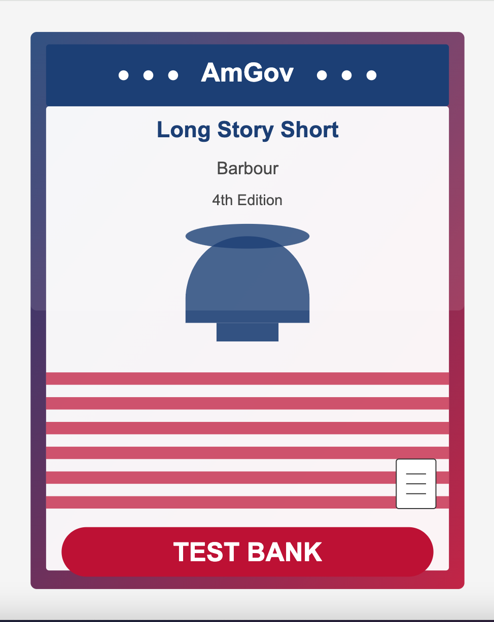 Test bank image: AmGov Long Story Short,Barbour,4e