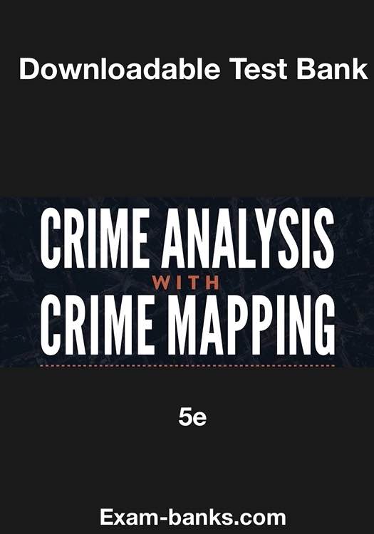 test bank image: Criminal Analysis with Crime Mapping,Santos,5e