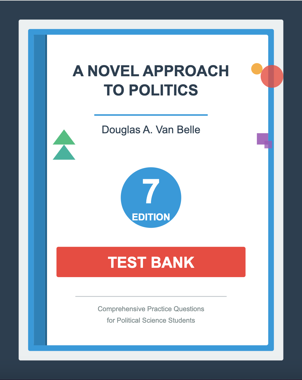 test bank image: A Novel Approach to Politics - Test Bank, 7th Edition" by Douglas A. Van Belle