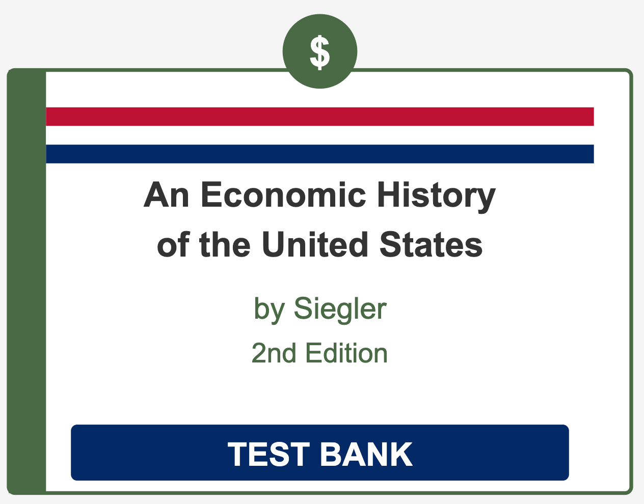 test bank image: an Economics History of the United States by Siegler 2e