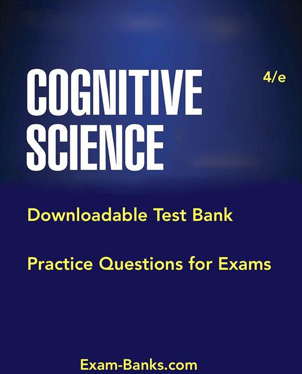 Test Bank image: Cognitive Science An Introduction to the Study of Mind | Friedenberg, 4e