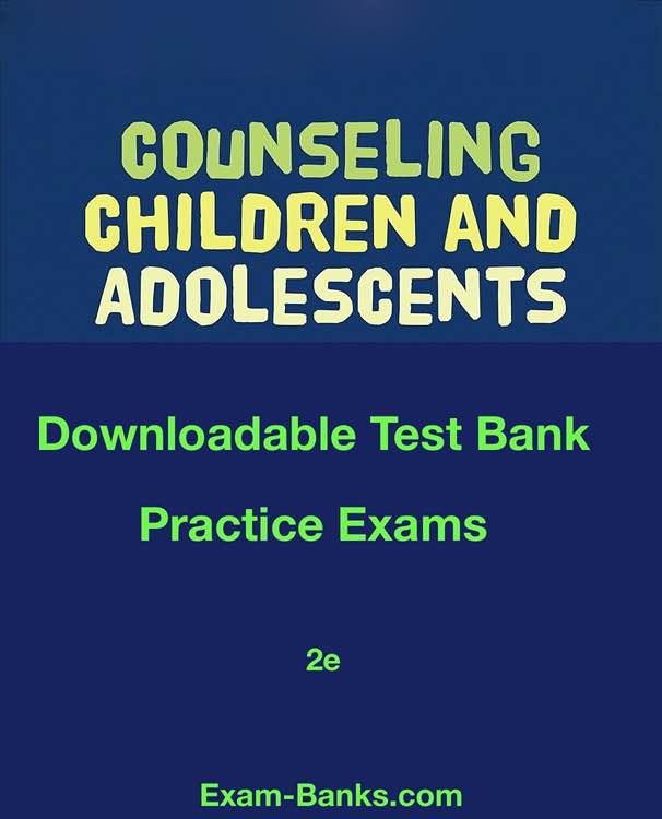 test bank image: Counseling Children and Adolescents | Smith-Adcock, 2e