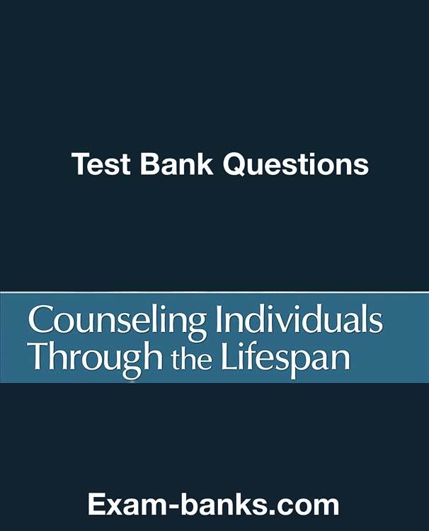 test bank image: Counseling Individuals Through the Lifespan, Wong