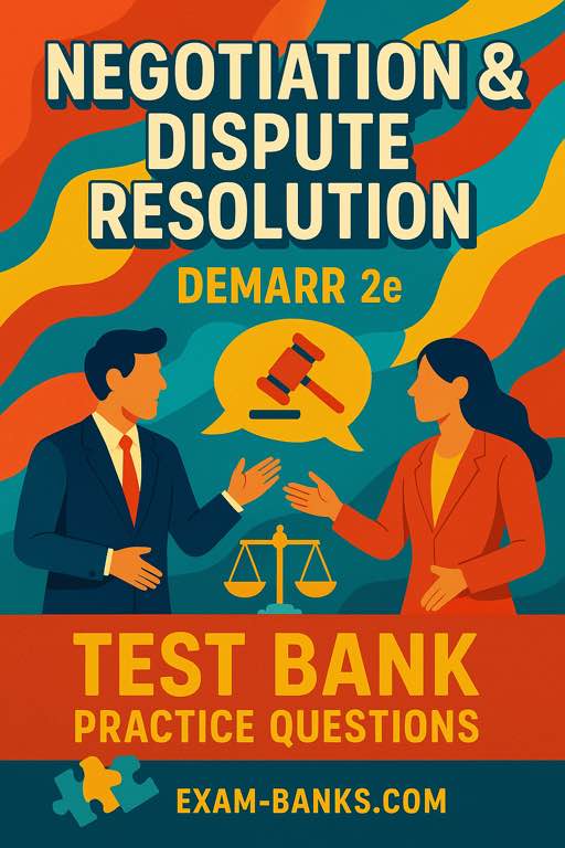 Cover of the Negotiation & Dispute Resolution Demarr 2e Test Bank 2025 with practice questions and answer key