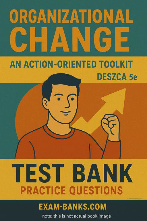 Organizational Change An Action-Oriented Toolkit test bank cover by Deszca