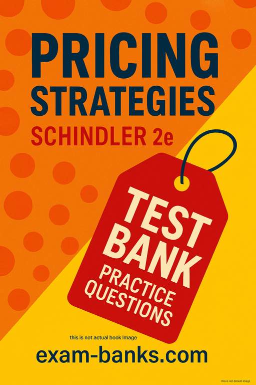 Pricing Strategies 2nd Edition Schindler Test Bank Business Marketing Study Materials