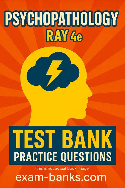 Psychopathology 4th Edition Ray Test Bank Advanced Diagnostic Materials