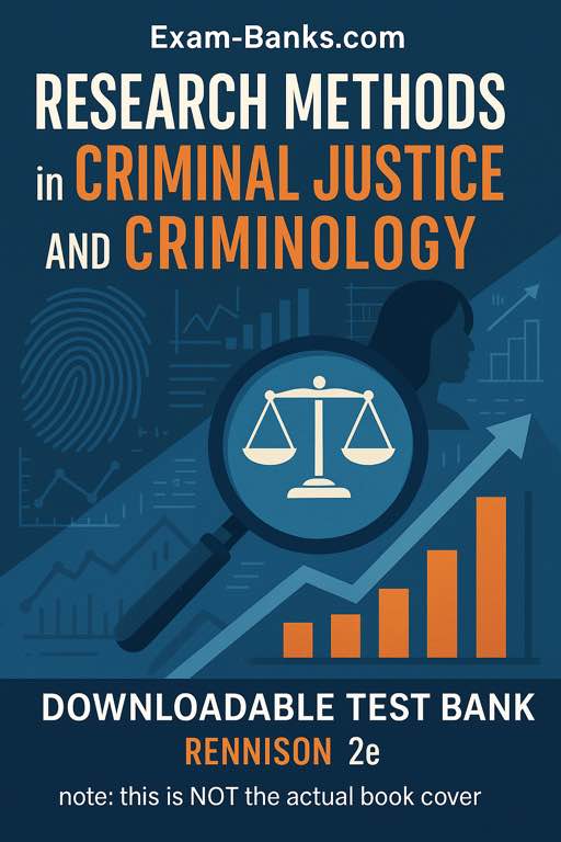 Test bank cover for Research Methods in Criminal Justice and Criminology by Rennison, 2e, tailored for criminology and justice system courses.