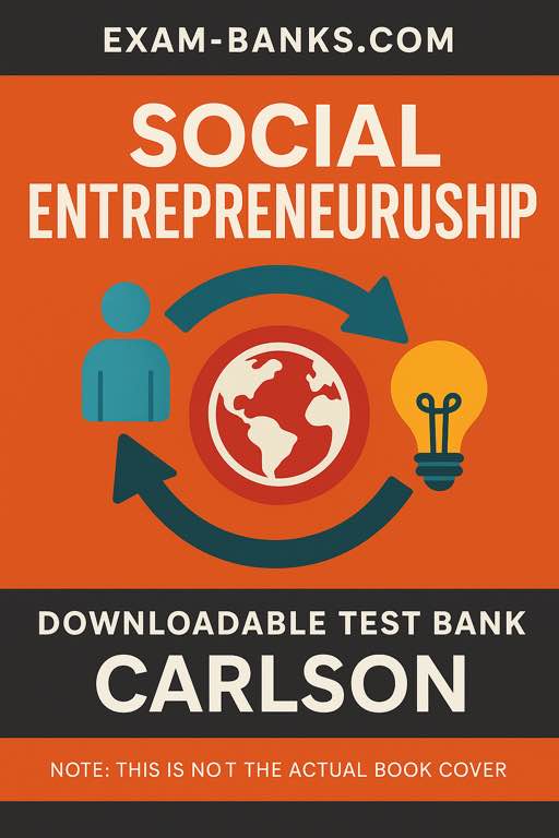 Cover of the test bank for Social Entrepreneurship by Carole Carlson, designed for social venture creation and innovation studies.