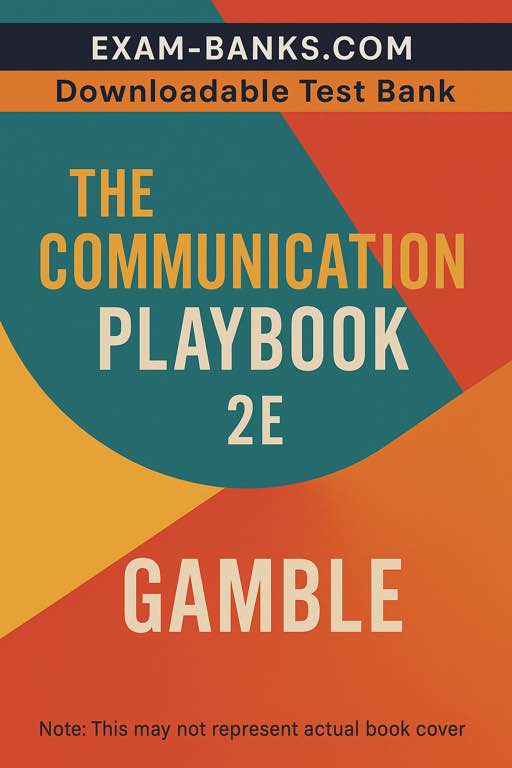 Cover of The Communication Playbook 2nd Edition by Gamble – Test Bank Resource