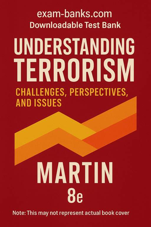 Test Bank Cover for Understanding Terrorism 8th Edition by Martin – Exam Prep Resource