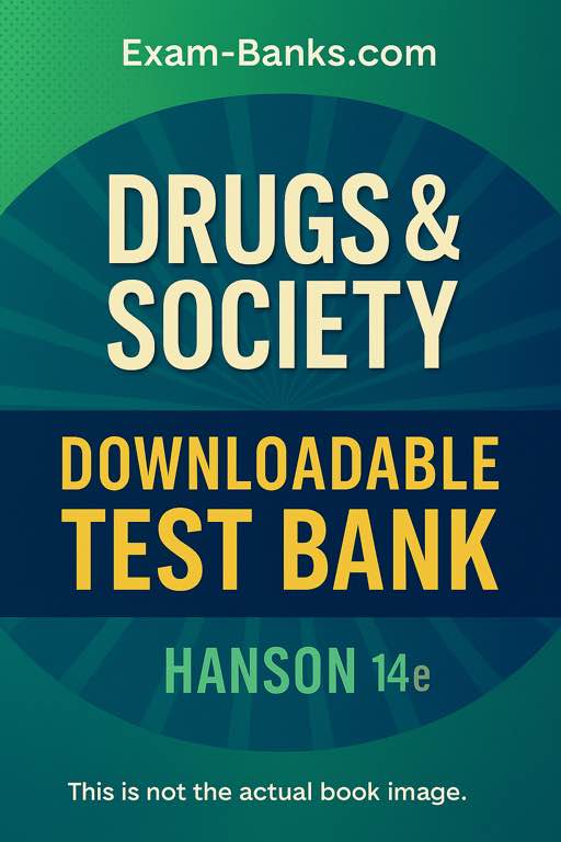 A high resolution cover featuring stylized molecular structures and pill imagery in red and blue hues, titled “Drugs & Society” by Hanson (14th Edition), overlaid with a bold “Test Bank” ribbon.