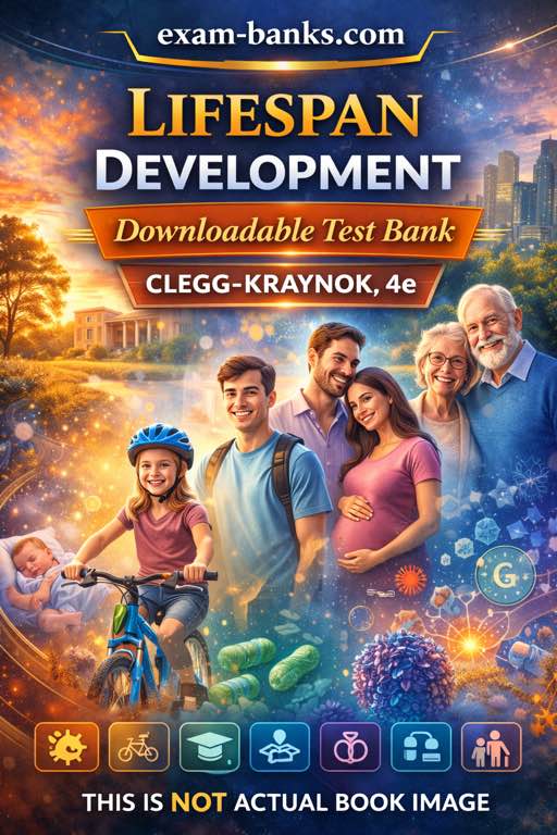 Illustrations of life stages from infancy to old age surrounding a "Downloadable Test Bank" ribbon for Clegg-Kraynok Lifespan Development 4th Edition
