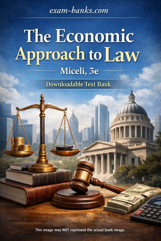 test bank official cover. a Test Bank for The Economic Approach to Law, 3rd Edition by Thomas J. Miceli.