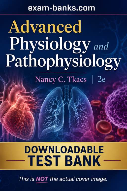Advanced physiology study cover for the Nancy C. Tkacs 2e test bank, designed for exam-focused practice.
