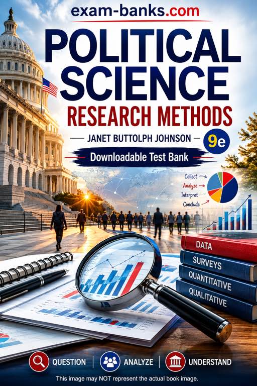 Political Science Research Methods by Janet Buttolph Johnson 9th Edition test bank featuring exam practice questions.