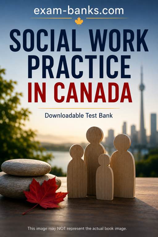 Social Work Practice in Canada by Stokes test bank and practice exam questions.