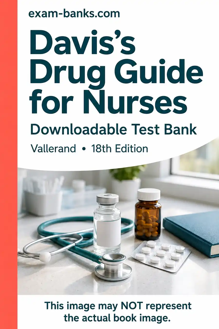Davis’s Drug Guide for Nurses 18e Test Bank cover with a stethoscope, medication bottles, and tablets.